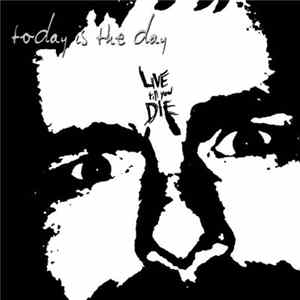 Today Is The Day - Live Till You Die Mp3