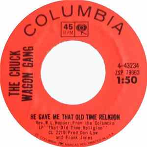 Chuck Wagon Gang - He Gave Me That Old Time Religion / I'll Never More Stray Mp3