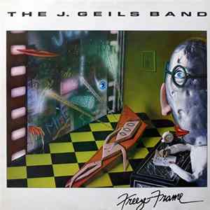 The J. Geils Band - Freeze-Frame Mp3