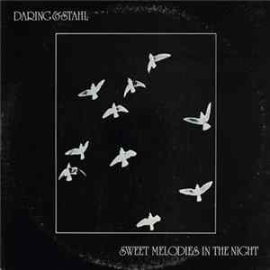 Daring & Stahl - Sweet Melodies In The Night Mp3