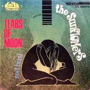 The Sunflowers - Tears Of Moon Mp3