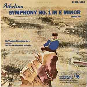 Sibelius / The Royal Philharmonic Orchestra, Sir Thomas Beecham - Symphony No. 1 In E Minor, Opus 39 Mp3