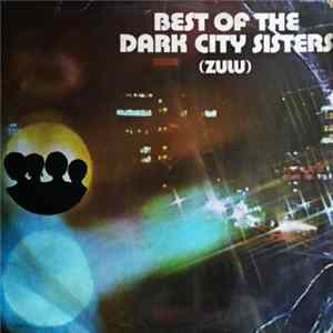 The Dark City Sisters - Best Of The Dark City Sisters (Zulu) Mp3