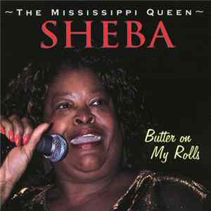 Sheba - Butter On My Rolls Mp3