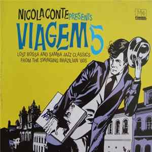 Nicola Conte - Viagem Vol. 5 - Lost Bossa And Samba Jazz Classics From The Swinging Brazilian '60s Mp3