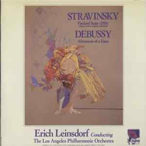 Igor Stravinsky And Claude Debussy - Firebird Suite (1910), Original Version Complete With Finale; Afternoon Of A Faun Mp3
