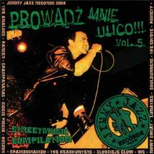 Various - Prowadź Mnie Ulico Vol.5 Mp3