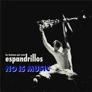 Les Hommes Qui Wear Espandrillos - No Is Music Mp3