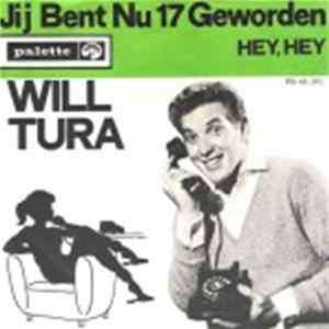 Will Tura - Hey, Hey/Jij Bent Nu 17 Geworden Mp3