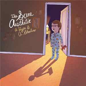 The Scene Aesthetic - A Type & A Shadow Mp3