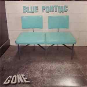 Blue Pontiac - Gone Mp3