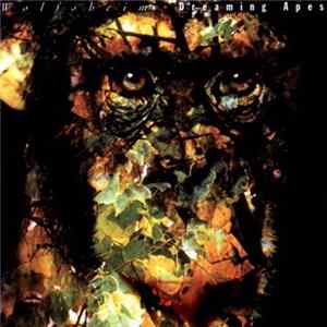 Wolfsheim - Dreaming Apes Mp3