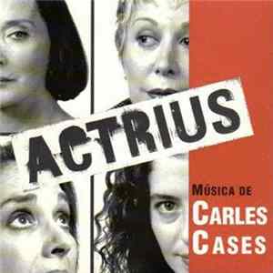 Carles Cases - Actrius Mp3