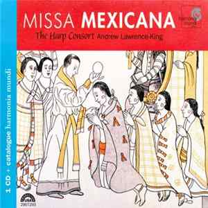 The Harp Consort Directed By Andrew Lawrence-King - Missa Mexicana Mp3