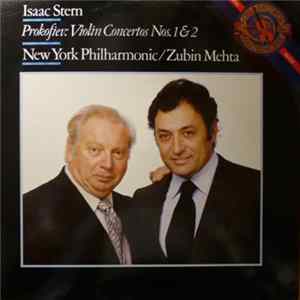 Isaac Stern, Prokofiev, New York Philharmonic, Zubin Mehta - Violin Concertos Nos.1&2 Mp3