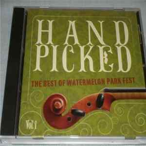 Various - Hand Picked The Best Of Watermelon Park Fest Vol. 1 Mp3
