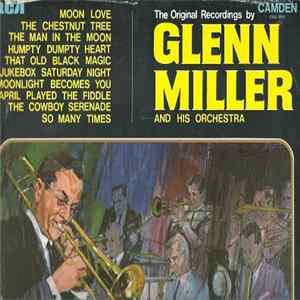 Glenn Miller And His Orchestra - The Original Recordings Mp3