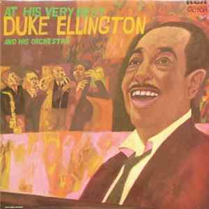 Duke Ellington And His Orchestra - At His Very Best Mp3