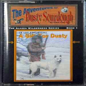 Glen Guy - The Adventures Of Dusty Sourdough: A Gift For Dusty Mp3