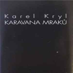 Karel Kryl - Karavana Mraků Mp3