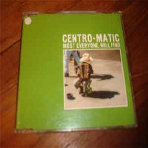 Centro-Matic - Most Everyone Will Find Mp3