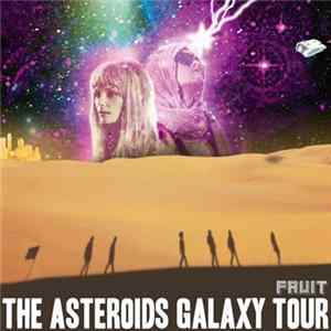The Asteroids Galaxy Tour - Fruit Mp3