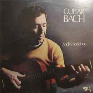 André Bénichou - Guitar Bach Mp3
