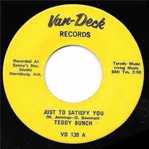 Teddy Bunch - Just To Satisfy You / Whispering Pines Mp3