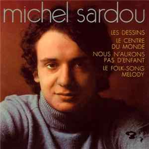 Michel Sardou - Les Dessins Mp3