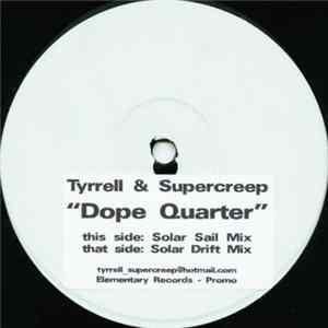 Tyrrell & Supercreep - Dope Quarter Mp3