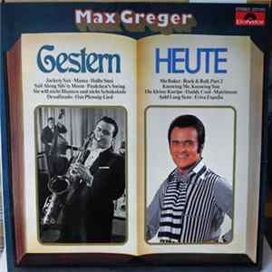 Max Greger - Gestern Heute Mp3