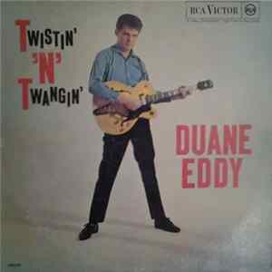 Duane Eddy - Twistin' 'N' Twangin' Mp3