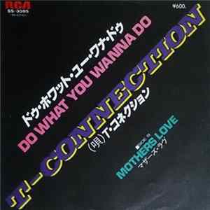 T-Connection - Do What You Wanna Do / Mothers Love Mp3