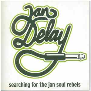 Jan Delay - Searching For The Jan Soul Rebels Mp3