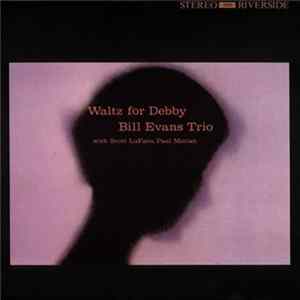 Bill Evans Trio - Waltz For Debby Mp3