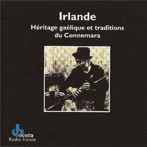 Various - Irlande -Héritage Gaëlique Et Traditions Du Connemara Mp3
