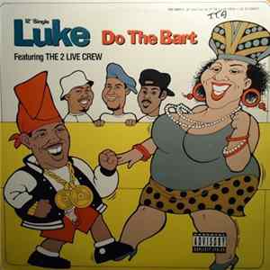 Luke Featuring The 2 Live Crew - Do The Bart Mp3