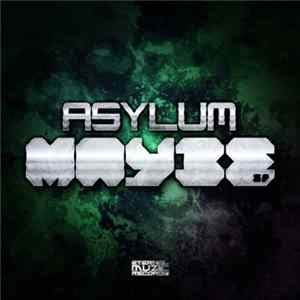 Asylum - Maybe EP Mp3