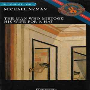 Michael Nyman - The Man Who Mistook His Wife For A Hat Mp3