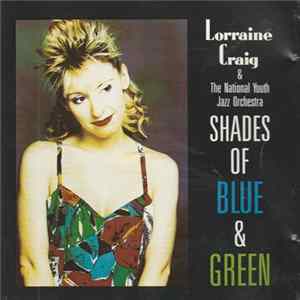 Lorraine Craig & National Youth Jazz Orchestra - Shades Of Blue And Green Mp3