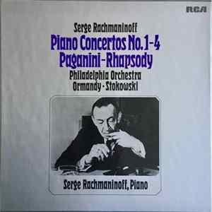 Serge Rachmaninoff, Ormandy  Stokowski, Philadelphia Orchestra - Piano Concertos No. 1-4 / Paganini - Rhapsody Mp3
