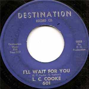 L.C. Cooke - I'll Wait For You / Do You Wanna Dance (Yea Man) Mp3