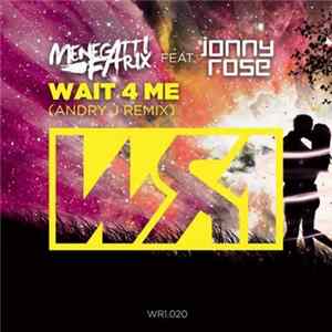 Menegatti & Fatrix Feat. Jonny Rose - Wait 4 Me (Andry J Remix) Mp3