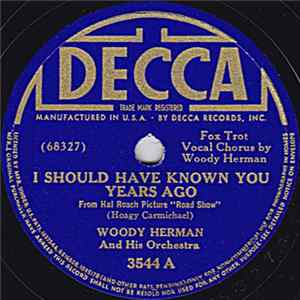 Woody Herman And His Orchestra - I Should Have Known You Years Ago / The Stars Remain Mp3