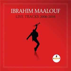Ibrahim Maalouf - Live Tracks 2006-2016 Mp3