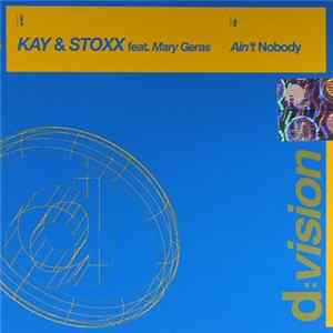 Kay & Stoxx feat. Mary Geras - Ain't Nobody Mp3