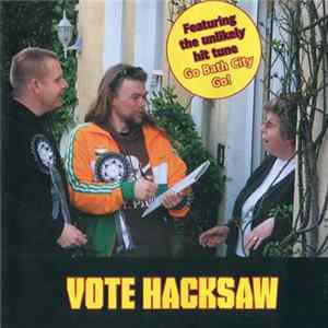 Hacksaw - Vote Hacksaw Mp3