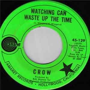 Crow - Watching Can Waste Up The Time Mp3