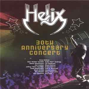 Helix - 30th Anniversary Concert Mp3