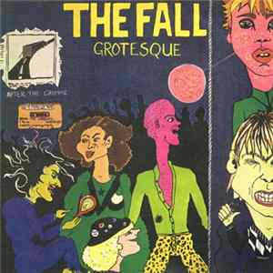 The Fall - Grotesque (After The Gramme) Mp3